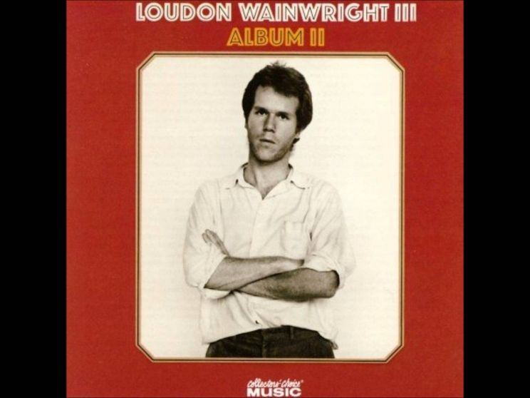 Loudon Wainwright III