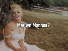 Marilyn Manhoe
