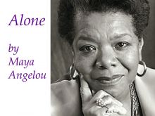 Maya Angelou