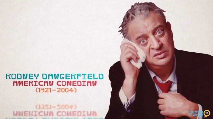 Rodney Dangerfield