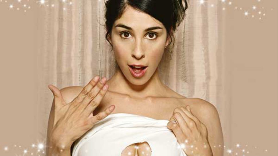 Sarah Silverman. 