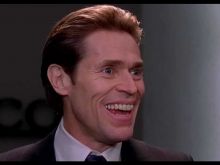 Willem Dafoe